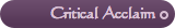 Critical Acclaim
